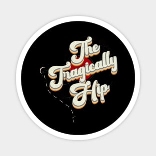 The Tragically Hip // Vinyl Vintage Aesthetic Magnet